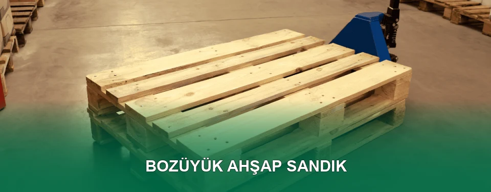 Bozüyük Ahşap Sandık İmalatı
