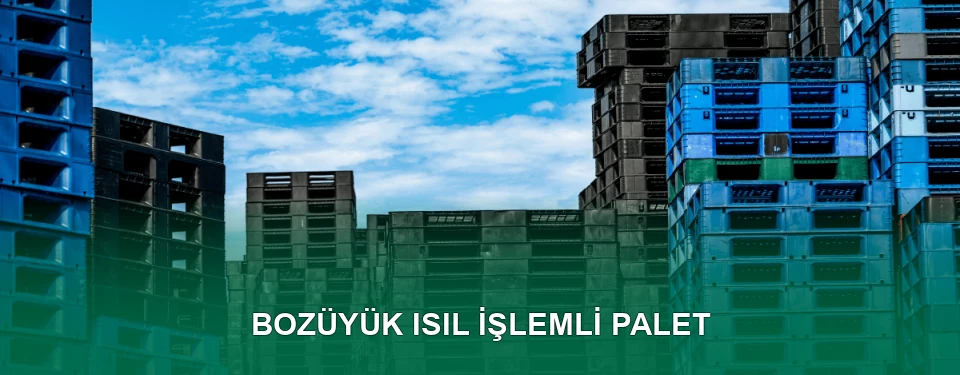 Bozüyük Isıl İşlem Görmüş Palet İmalatı