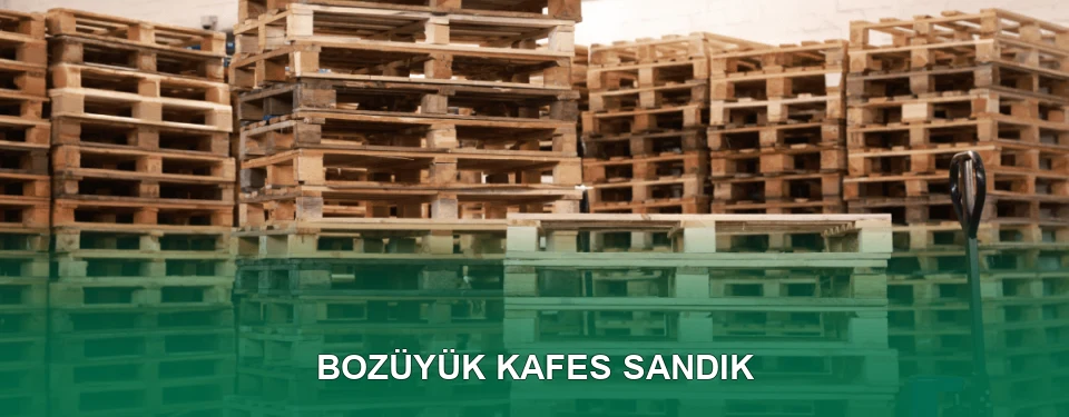 Bozüyük Kafes Sandık İmalatı